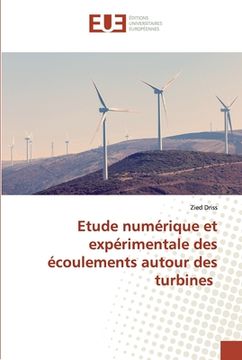 portada Etude numérique et expérimentale des écoulements autour des turbines (in French)