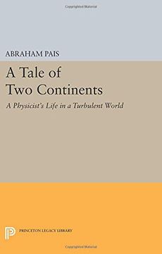 portada A Tale of two Continents: A Physicist's Life in a Turbulent World (Princeton Legacy Library) (en Inglés)
