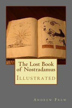 portada The Lost Book of Nostradamus: Illustrated (en Inglés)