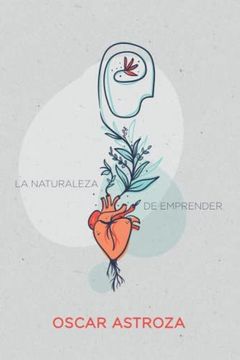 portada La Naturaleza de Emprender (in Spanish)