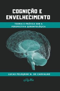 portada Cognição e Envelhecimento: Teoria e Prática sob a Perspectiva Gerontológica (en Portugués)