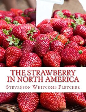 portada The Strawberry in North America: History, Origin, Botany and Breeding 