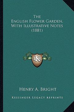 portada the english flower garden, with illustrative notes (1881)