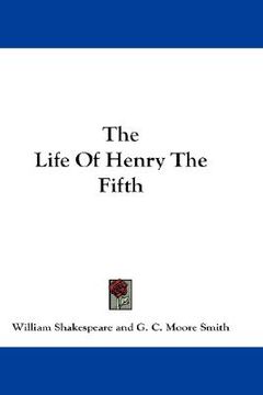 portada the life of henry the fifth (en Inglés)