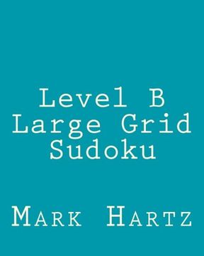 portada Level B Large Grid Sudoku: Fun, Large Print Sudoku Puzzles