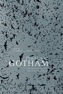 portada Politics in Gotham: The Batman Universe and Political Thought (en Inglés)
