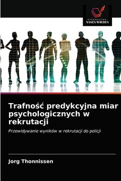 portada Trafnośc predykcyjna miar psychologicznych w rekrutacji (en Polaco)