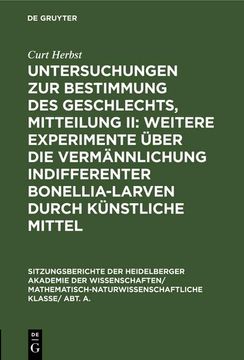 portada Untersuchungen zur Bestimmung des Geschlechts, Mitteilung ii: Weitere Experimente Über die Vermännlichung Indifferenter Bonellia-Larven Durch Künstliche Mittel (in German)