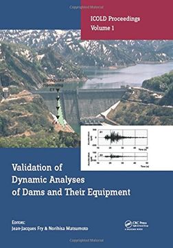 portada Validation of Dynamic Analyses of Dams and Their Equipment: Edited Contributions to the International Symposium on the Qualification of Dynamic Analys (in English)
