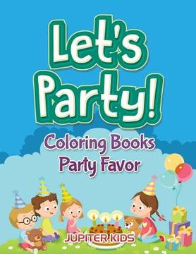 portada Let's Party!: Coloring Books Party Favor (en Inglés)