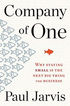 portada Company of One: Why Staying Small is the Next big Thing for Business (in English)