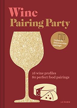 portada Wine Pairing Party: 16 Wine Profiles; 80 Perfect Food Pairings (in English)