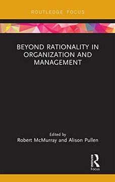 portada Beyond Rationality in Organization and Management (Routledge Focus on Women Writers in Organization Studies) (en Inglés)