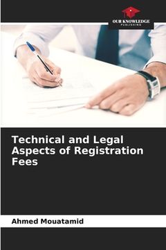 portada Technical and Legal Aspects of Registration Fees (en Inglés)