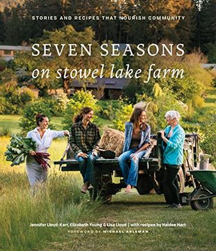 portada Seven Seasons on Stowel Lake Farm: Stories and Recipes That Nourish Community (in English)