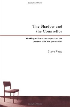 portada The Shadow and the Counsellor: Working With the Darker Aspects of the Person, the Role and the Profession (in English)