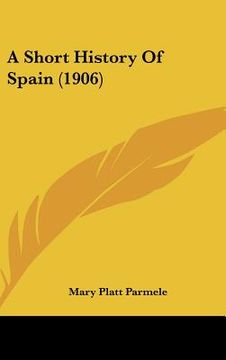 portada a short history of spain (1906) (en Inglés)