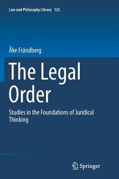 portada The Legal Order: Studies in the Foundations of Juridical Thinking (en Inglés)