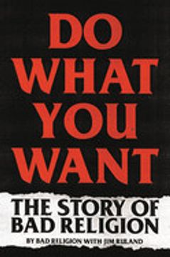 portada Do What you Want: The Story of bad Religion (en Inglés)