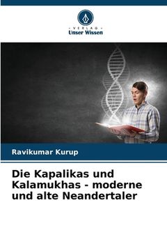 portada Die Kapalikas und Kalamukhas - moderne und alte Neandertaler (in German)