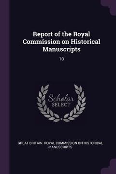 portada Report of the Royal Commission on Historical Manuscripts: 10 (en Inglés)