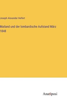 portada Mailand und der lombardische Aufstand März 1848 (en Alemán)