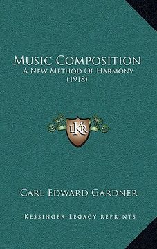 portada music composition: a new method of harmony (1918) (en Inglés)
