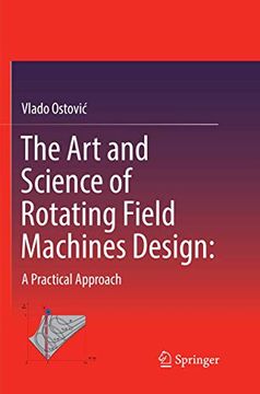 portada The Art and Science of Rotating Field Machines Design: A Practical Approach (in English)
