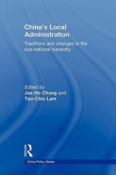 portada china's local administration: traditions and changes in the sub-national hierarchy (en Inglés)