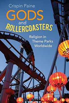 portada Gods and Rollercoasters: Religion in Theme Parks Worldwide 