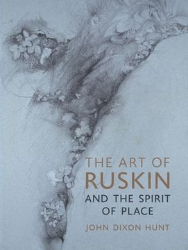 portada The art of Ruskin and the Spirit of Place (en Inglés)