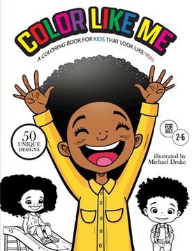 portada Color Like Me: A Coloring Book For Kids That Look Like You (en Inglés)