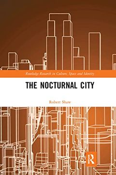 portada The Nocturnal City (Routledge Research in Culture, Space and Identity) (en Inglés)