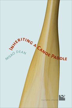portada Inheriting a Canoe Paddle: The Canoe in Discourses of English-Canadian Nationalism (in English)