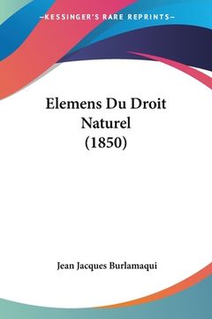 portada Elemens Du Droit Naturel (1850) (in French)
