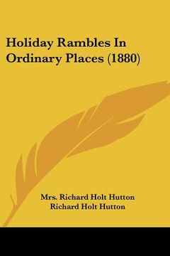 portada holiday rambles in ordinary places (1880) (in English)