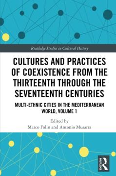 portada Cultures and Practices of Coexistence From the Thirteenth Through the Seventeenth Centuries (Routledge Studies in Cultural History) (en Inglés)