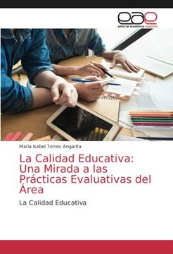 portada La Calidad Educativa: Una Mirada a las Prácticas Evaluativas del Área: La Calidad Educativa (in Spanish)