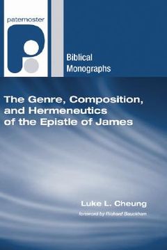 portada the genre, composition, and hermeneutics of the epistle of james (in English)