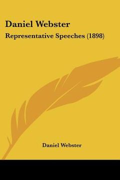 portada daniel webster: representative speeches (1898) (en Inglés)