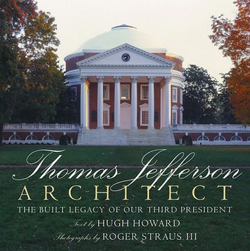 portada Thomas Jefferson: Architect: The Built Legacy of our Third President (en Inglés)