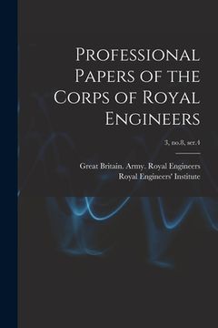 portada Professional Papers of the Corps of Royal Engineers; 3, no.8, ser.4