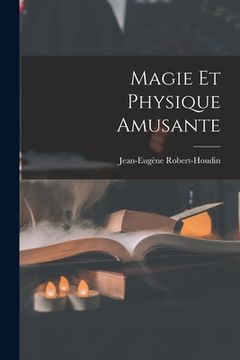 portada Magie Et Physique Amusante (in French)