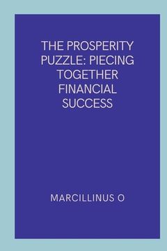 portada The Prosperity Puzzle: Piecing Together Financial Success (en Inglés)