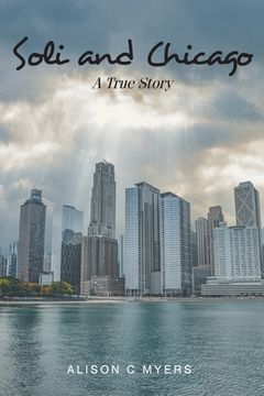 portada Soli and Chicago: A True Story (en Inglés)