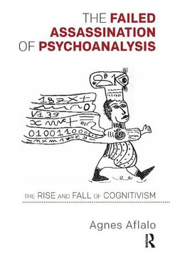 portada The Failed Assassination of Psychoanalysis: The Rise and Fall of Cognitivism (en Inglés)