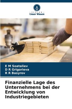 portada Finanzielle Lage des Unternehmens bei der Entwicklung von Industriegebieten (in German)