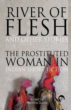 portada River of Flesh and Other Stories: The Prostituted Woman in Indian Short Fiction (en Inglés)