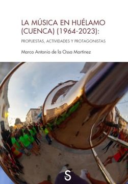 portada La Música en Huélamo (Cuenca) (1964-2023): Propuestas, Actividades y Protagonistas