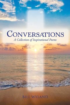 portada Conversations: A Collection of Inspirational Poems (en Inglés)